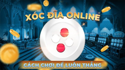 Bí quyết chiến thắng và kỹ thuật chơi xóc đĩa hiệu quả